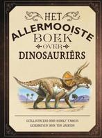 Boek: Het allermooiste boek over dinosauriërs - (als nieuw), Boeken, Overige Boeken, Zo goed als nieuw, Verzenden