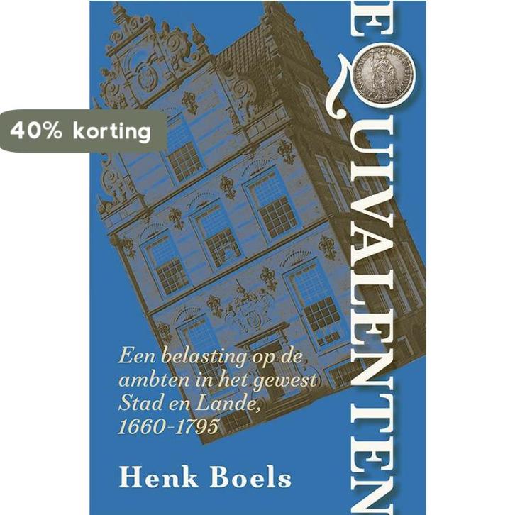 Equivalenten 9789087049287 Henk Boels, Boeken, Geschiedenis | Wereld, Gelezen, Verzenden