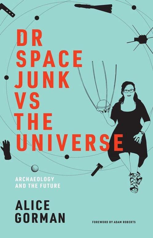 9780262539654 Dr Space Junk vs The Universe Mit Press Arc..., Boeken, Studieboeken en Cursussen, Nieuw, Verzenden