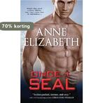 Once a Seal 9781402268939 Anne Elizabeth, Boeken, Verzenden, Gelezen, Anne Elizabeth