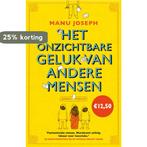 Het onzichtbare geluk van andere mensen 9789057596728, Boeken, Verzenden, Gelezen, Manu Joseph