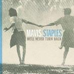 cd - Mavis Staples - Well Never Turn Back, Verzenden, Zo goed als nieuw