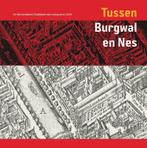 Tussen Burgwal en Nes 9789087040987 M. Carasso-Kok, Gelezen, M. Carasso-Kok, C. van Lakerveld, Verzenden