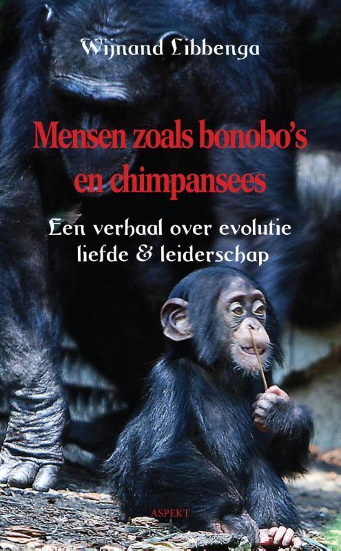 Mensen zoals bonobos en chimpansees 9789461537409, Boeken, Politiek en Maatschappij, Gelezen, Verzenden