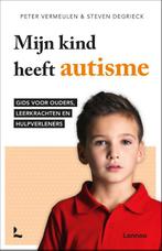Mijn kind heeft autisme 9789401424417 Peter Vermeulen, Boeken, Gelezen, Verzenden, Peter Vermeulen, Steven Degrieck
