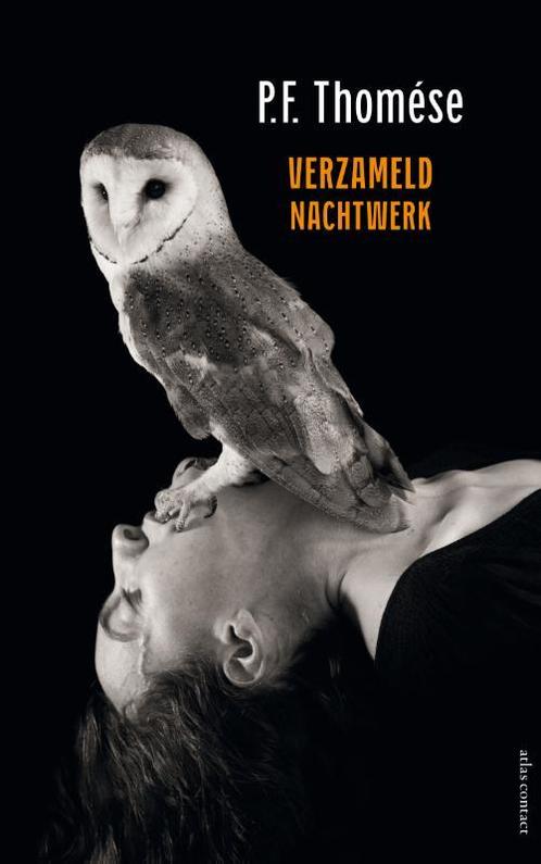 Verzameld nachtwerk 9789025447779 P.F. Thomése, Boeken, Literatuur, Gelezen, Verzenden