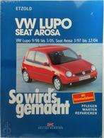 So wirds gemacht. VW Lupo 9/98 bis 3/05, Seat Arosa 3/97, Boeken, Nieuw, Verzenden