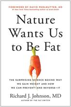 9781637740347 Nature Wants Us to Be Fat | Tweedehands, Verzenden, Zo goed als nieuw, Richard Johnson