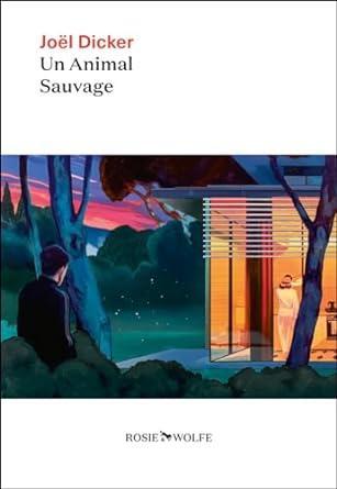 Un Animal Sauvage | 9782889730476 | Dicker, Joel, Boeken, Thrillers, Nieuw, Ophalen of Verzenden
