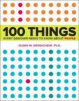 100 Things Every Designer Needs to Know About  9780321767530