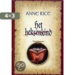 Heksenkind 9789022536124 Anne Rice, Boeken, Fantasy, Verzenden, Gelezen, Anne Rice