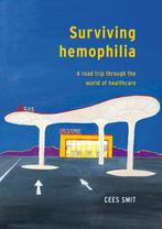 Surviving Hemophilia: A Road Trip Through the Worl Cees Smit, Boeken, Gelezen, Cees Smit, Annemarie de Knecht -. van Eekelen, Verzenden