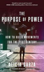 The Purpose of Power 9780857527677 Alicia Garza, Boeken, Verzenden, Gelezen, Alicia Garza