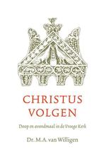 Christus volgen 9789088970955 M.A. van Willigen, Verzenden, Zo goed als nieuw, M.A. van Willigen