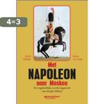 Met Napoleon naar Moskou 9789077942512 Joost Welten, Verzenden, Gelezen, Joost Welten