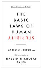 The Basic Laws of Human Stupidity van Carlo M. Cipolla, Nieuw