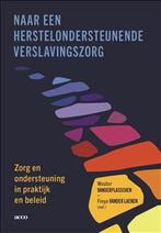 Naar een herstelondersteunende verslavingszorg 9789463441094, Boeken, Verzenden, Zo goed als nieuw, Wouter Vanderplasschen