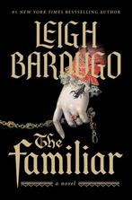 9781250357717 The Familiar Leigh Bardugo, Boeken, Verzenden, Nieuw, Leigh Bardugo