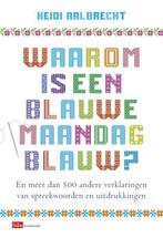 Waarom is een blauwe maandag blauw? 9789012581424, Verzenden, Gelezen, Heidi Aalbrecht