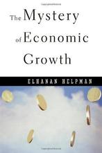 The Mystery of Economic Growth 9780674015722 Elhanan Helpman, Boeken, Verzenden, Zo goed als nieuw, Elhanan Helpman