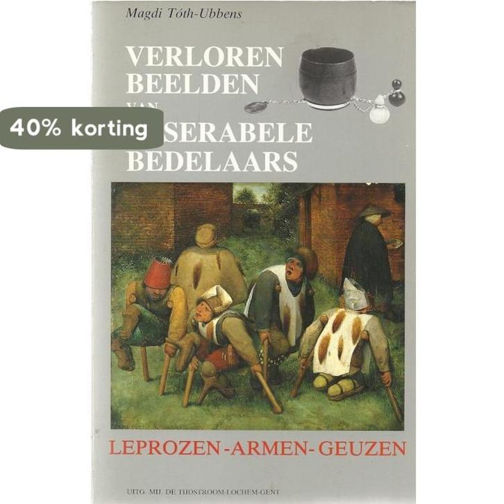 Verloren beelden van miserabele bedelaars 9789035211841, Boeken, Geschiedenis | Wereld, Gelezen, Verzenden