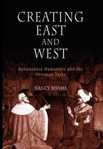 9780812219760 Creating East and West | Tweedehands, Boeken, Zo goed als nieuw, Nancy Bisaha, Verzenden