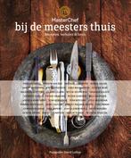 Masterchef - bij de meesters thuis 9789048312672, Boeken, Verzenden, Zo goed als nieuw