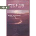 Geloven Als Zoeken 9789020947717 M. de Geus, Boeken, Verzenden, Gelezen, M. de Geus