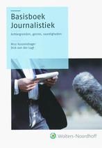 Basisboek Journalistiek druk 4 9789001517045, Boeken, Studieboeken en Cursussen, Verzenden, Zo goed als nieuw