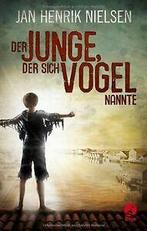 Der Junge, der sich Vogel nannte: . Hoesten von Nielsen,..., Verzenden, Gebruikt