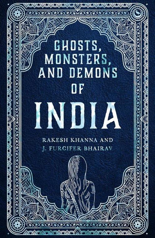 Ghosts, Monsters and Demons of India 9781786788078, Boeken, Taal | Engels, Zo goed als nieuw, Verzenden