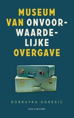 Museum van onvoorwaardelijke overgave 9789038811574, Boeken, Verzenden, Gelezen, Dubravka Ugresic