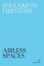 9781739371784 Airless Spaces Shulamith Firestone, Verzenden, Nieuw, Shulamith Firestone
