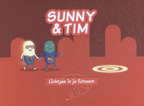 Lichtjes in je lichaam / Sunny & Tim 9789036809818, Boeken, Wetenschap, Zo goed als nieuw, Verzenden