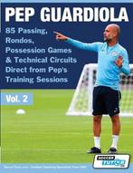 9781910491348 Volume- Pep Guardiola - 85 Passing, Rondos,..., Verzenden, Nieuw