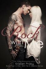 Rock With Me: Volume 4 (With Me In Seattle), Proby, Kristen,, Boeken, Gelezen, Kristen Proby, Verzenden