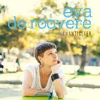 Eva de Roovere - Chanticleer - CD, Cd's en Dvd's, Verzenden, Nieuw in verpakking