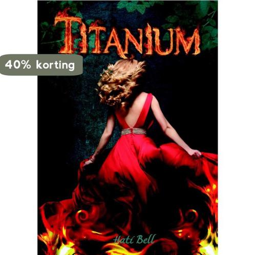 Titanium 9789463080477 Hati Bell, Boeken, Kinderboeken | Jeugd | 13 jaar en ouder, Gelezen, Verzenden