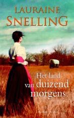 Het land van duizend morgens 9789023994053 Lauraine Snelling, Boeken, Verzenden, Gelezen, Lauraine Snelling
