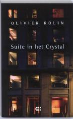 Suite In Hotel Crystal 9789086840229 O. Rolin, Verzenden, Zo goed als nieuw, O. Rolin