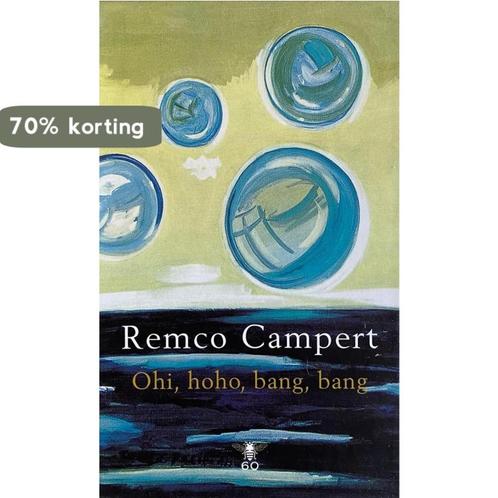 Ohi hoho bang bang 9789023415992 Remco Campert, Boeken, Romans, Zo goed als nieuw, Verzenden
