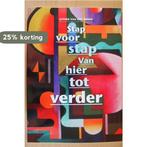 Stap voor stap Van Hier tot verder 9789087597702, Boeken, Verzenden, Zo goed als nieuw, Esther van den Broek