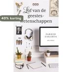 Lof van de geesteswetenschappen 9789045030593 Fareed Zakaria, Verzenden, Zo goed als nieuw, Fareed Zakaria