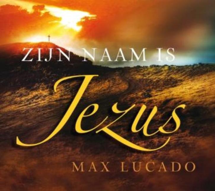 Zijn naam is Jezus 9789029719858 Max Lucado, Boeken, Godsdienst en Theologie, Gelezen, Verzenden