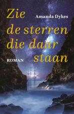 Zie de sterren, die daar staan 9789051945973 Amanda Dykes, Verzenden, Gelezen, Amanda Dykes
