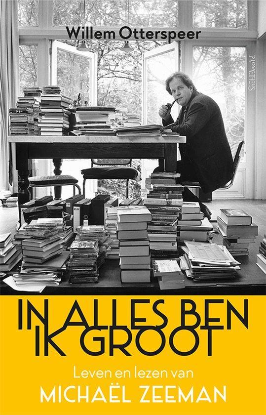 9789044659481 In alles ben ik groot Willem Otterspeer, Boeken, Biografieën, Nieuw, Verzenden