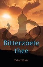 Bitterzoete thee 9789490834777 Zahed Nurin, Verzenden, Gelezen, Zahed Nurin