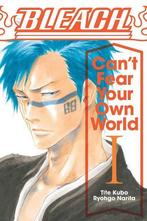 Bleach: Cant Fear Your Own World, Vol. 1: Volume 1, Verzenden, Nieuw