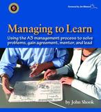Managing to Learn: Using Th A3 Management Process to Solve, Verzenden, Gelezen, John Shook