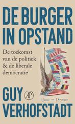 De Burger In Opstand | 9789029555241 | Verhofstadt, Guy, Boeken, Ophalen of Verzenden, Nieuw, Verhofstadt, Guy